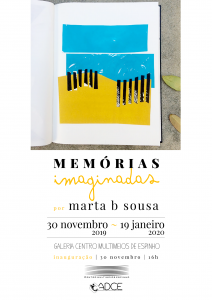 Exposição: Memórias imaginadas por Marta B. Sousa