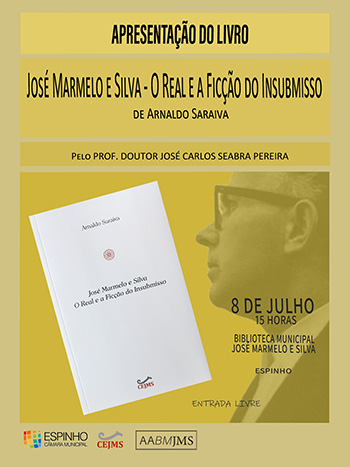 Apresent. livro "José Marmelo e Silva - O Real e a Ficção do Insubmisso"