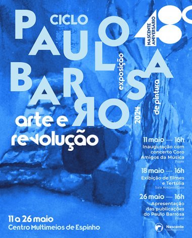 Exposição "Arte e Revolução" de Paulo Barrosa