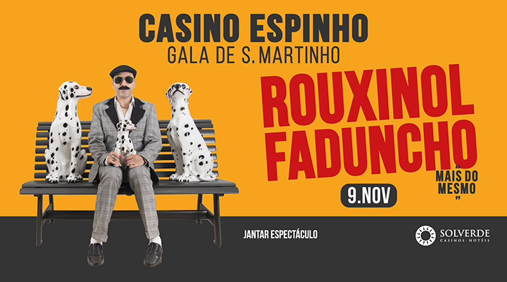 Gala São Martinho: Rouxinol Faduncho